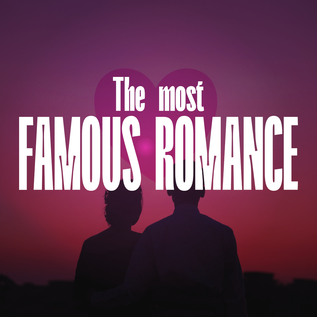 What is the most famous romance?