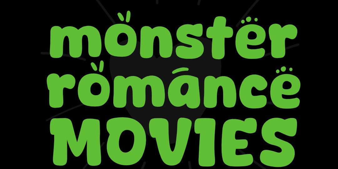 5 Monster Romance Movies