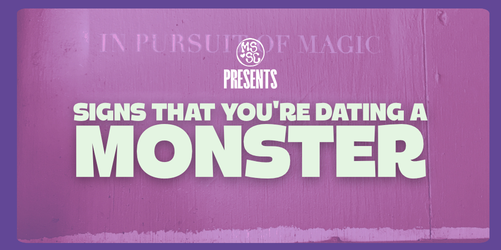 6 Signs You're Dating a Monster: Is Your Love Supernatural?