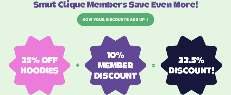 Smut Clique Member Savings