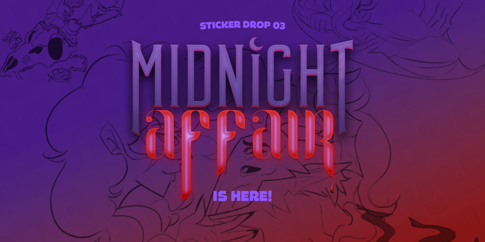 Launching Sticker Drop 03: Midnight Affair