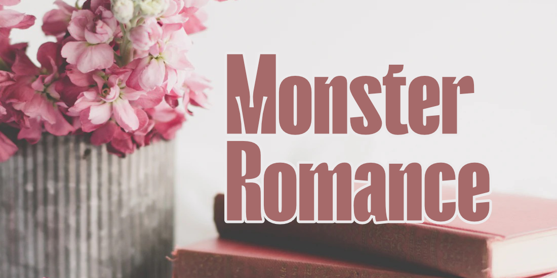 Where To Get Started With Monster Romance