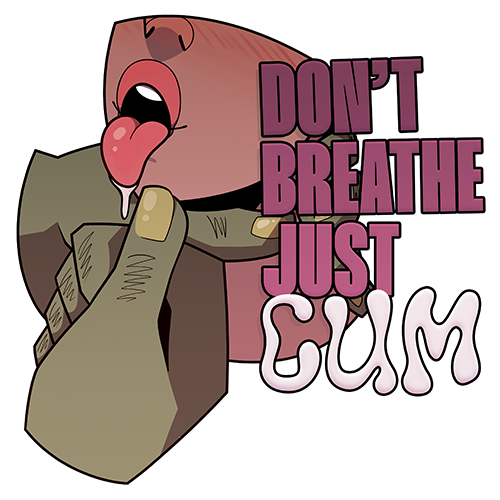 Sticker #6 – Don't Breathe, Just Cum (Detail)