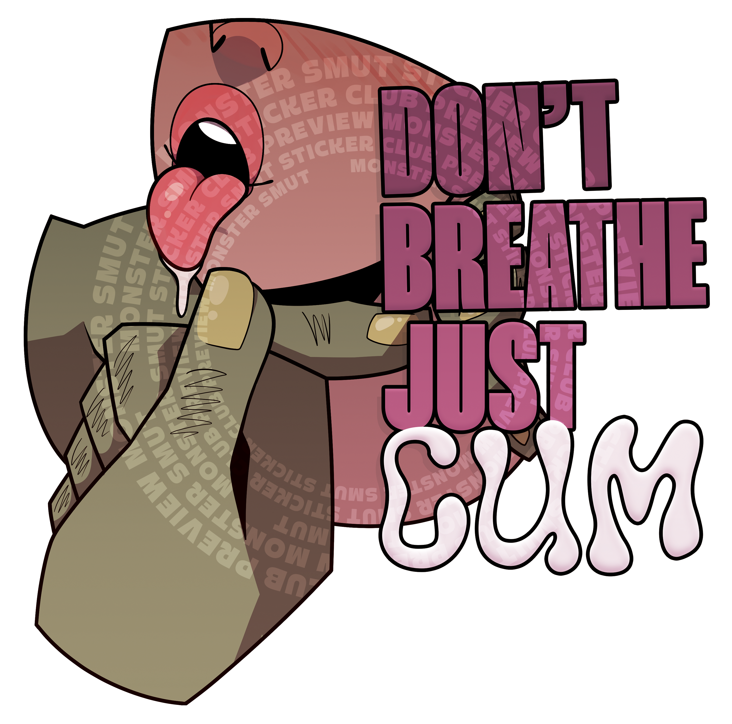 Sticker #6 – Don't Breathe, Just Cum (Large)